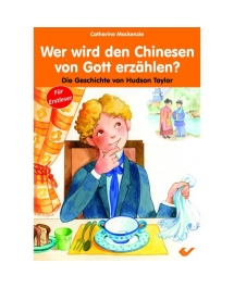 Wer wird den Chinesen von Gott erzählen